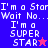 Pixelated text and star symbols on blue, purple, pink backgrounds with partial text reading "I'm a Star Wait No... I'm a SUPER STAR".