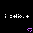 Black background with repeated white text 'i believe' and purple pixelated hearts , partially cropped at bottom right