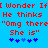 Red pixelated text on blue background repeats 'I Wonder If He thinks "Omg there She is"' with two of blue star-like symbols below