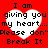 Red background with four white heart shapes containing black text reading "I am giving you my heart... my heart... Please don't Break It" in pixelated font.