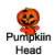 Pixelated pumpkin head with orange body, green stem, and black eyes/mouth; text 'Pumpkin Head' below. Two expressions: smiling face and glowing yellow face.