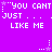 Purple background with white pixelated text repeating 'YOU CANT JUST... LIKE ME' and small star symbols in a pattern