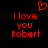 Red pixelated text and heart symbol on black background, with two identical side-by-side layouts of 'I love you Robert' beneath the heart.
