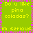Green background with yellow text reading "Do u like pina coladas? im serious." and a vertical pink pixelated border.