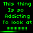 Green pixelated text on black background repeats 'This thing Is so Addicting To look at' with horizontal lines below, animated with subtle vertical line shifts.
