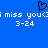 Blue background with white pixelated text reading "i miss you<3 3-24" repeated twice, a black pixelated heart symbol above the text.