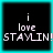 Four identical square with cyan borders display pixelated text on black backgrounds, each reading "i love STAYLIN!" in white lowercase letters