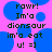 Pixelated text on pink and blue background with animated blue circles, reading 'POWR! Im'a dionsaur im'a eat u! =]' in black block letters.
