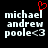 Pixelated text displays 'michael andrew poole<3' with a red heart symbol above the first name on black background.