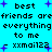 Pixelated cyan background with black text repeating 'best friends are friends are everything everything to me - xxmail22' and purple star symbols scattered throughout.