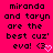 Bright pink background with black pixelated text reading "miranda and taryn are the best cuz' eva! <3" and a small white heart symbol.