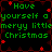 Green pixelated text reads 'Have yourself a merry little Christmas' on black background with red star and diamond shapes.