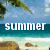 A beach scene with palm fronds, turquoise water, and white sand under a blue sky, featuring the word 'summer' in bold white text.