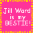 Pixelated pink background with yellow-orange border displaying 'Jill Word is my BESTIE!' text in white, repeated four times across a