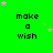 Green background with repeated 'make a wish' text and pink/green star animations.
