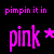 Pixelated text in bright pink on black background reads 'pimpin it in' above larger 'pink *' with star symbol.