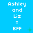 Pixelated text displays 'Ashley and Liz = BFF' on a blue background with green plus and cross symbols appearing in different positions across frames.