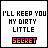 A 2x2 contact sheet of three animated frames showing a pixelated text-based icon with the phrase "I'LL KEEP YOU MY DIRTY LITTLE" above a gradient-colored word "SECRET" on white background.
