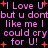 Pixelated pink text on black background with red plus signs, repeating 'I Love U but u dont like me I could cry for U!' in two