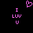 Pixelated pink text and heart symbol on black background, with 'I LUV U' repeated twice in vertical alignment.