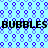 Pixelated blue background with repeating purple circular patterns and bold black text reading "BUBBLES BUBBLES" in two horizontal bands.