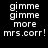 Pixelated text 'gimme gimme more mrs.corr!' displayed in white on black, gray, and white backgrounds across four