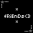 Black background with white pixelated text and symbols arranged in a pattern, featuring repeated 'fRiEnDs<3' text and star-and-dot animations