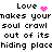 Pixelated text reads 'Love makes your soul crawl out of its hiding place' with pink heart and starburst symbols replacing 'Love' in different frames.