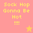A 4-frame animated contact sheet showing pixelated text "Sock Hop Gonna Be Hot !!!!" on pastel backgrounds with alternating star symbols, arranged in a 2x2 grid.