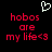 Pixelated red text on black background with white heart symbol above, displaying 'hobos are my life<3' in two identical side-by-side arrangements.