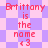 Pixelated text reads "Brittany is the name <3" over a shifting checkered background with pink and purple squares.
