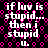 Black background with repeating pink circular patterns and white text reading "if luv is stupid... then i stupid u." repeated in a