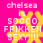 Pixelated text and yellow starburst on bright pink background with four identical showing "chelsea is sooo FRIKKEN SEXY!!!"
