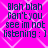 Pixelated text on a bright pink background with white diamond pattern, repeating 'Blah blah Can't you see im not listening :]'.