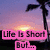 Pixelated sunset scene with palm tree silhouette, heart-shaped cloud, and text overlays reading "Life Is Short But..." and "Love Is Long.".