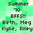 Pixelated green background with black text reading 'Summer '10 BFFS!! Beth, Meg Kylie, Riley' repeated in two identical vertical