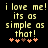 Pixelated text reads 'i love me! its as simple as that!' with five heart symbols below, displayed in two identical side-by-side on a black background