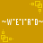 ~WEIRD~ repeated in white pixelated text on mustard background with yellow square patterns, static image.
