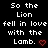 Black background with white pixelated text reading "So the Lion fell in love with the Lamb." and two red pixelated hearts.