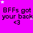 A static image with a bright pink background displays repeated text "BFFs got your back <3" in black font, surrounded by white and light purple stars.