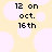 Pixelated text reads "12 on oct. 16th" over a light yellow background with scattered pale pink circles.