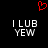 Red pixelated heart symbol above two identical text blocks reading 'I LUB YEW' in white block letters on black background.