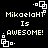 Pixelated text reads 'MikaelaHT Is AWESOME!' with corner square patterns on black background, animated with shifting corner elements.