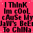 A static image with a bright pink background and black text repeating phrases like "I Think Im cool cause My Jaw's BeEdaw's BeEduw's To China" in multiple