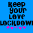 Blue background with black pixelated text reading 'Keep your love lockdown' and pink/purple asterisks below, displayed in two identical side-by-side