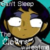 Animated split-screen image with two cartoon characters; left character has wide eyes and text 'Can't Sleep The Clowns will eat me', right character covers face with hand.