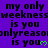 Purple background with repeated black text 'my only weakness is you' and green heart symbols, animated to cycle through text and heart positions.