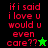 Pixelated red text on green and black backgrounds with star symbols, displaying variations of 'if i said i love u would u even care??' across four