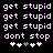 Pixelated text and symbols on black background with pink text and white/grey icons changing position.