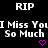 Black background with repeated white text and purple hearts, displaying 'RIP' above each line of 'I Miss You So Much'.